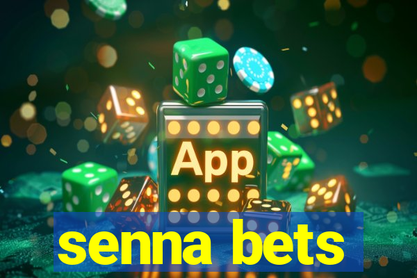 senna bets
